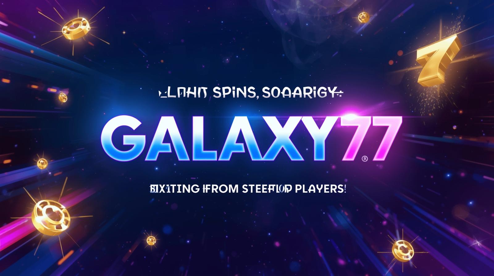 Galaxy77, Tempat Mendaratnya Pemain Slot yang Bosen Pola Biasa